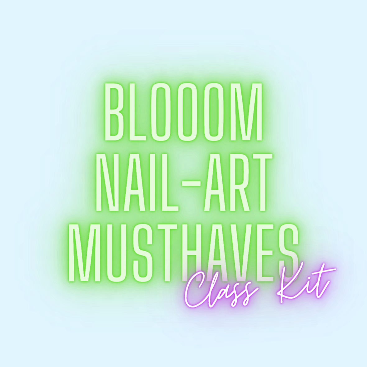 BLOOOM Nail Art Class Musthaves Kit