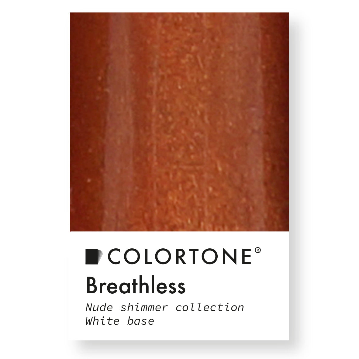 Breathless - Nude Shimmer Collection | Colortone