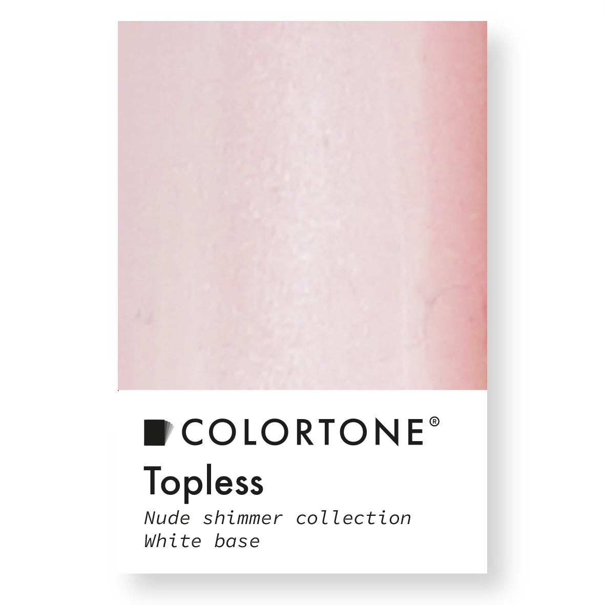Topless - Nude Shimmer Collection